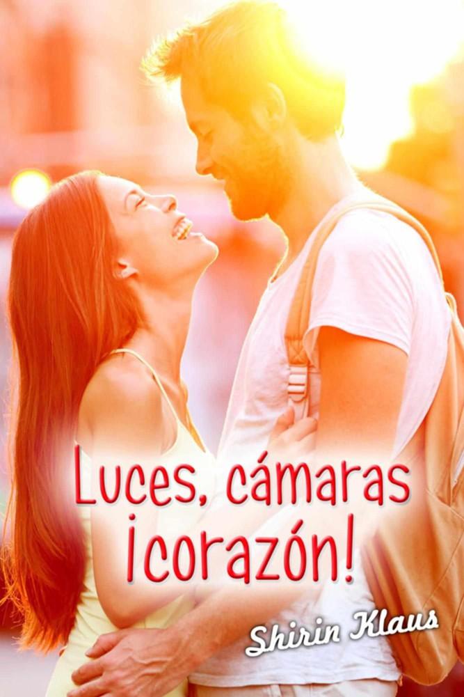 Portada de Luces, cámaras, ¡corazón! (Spanish Edition)